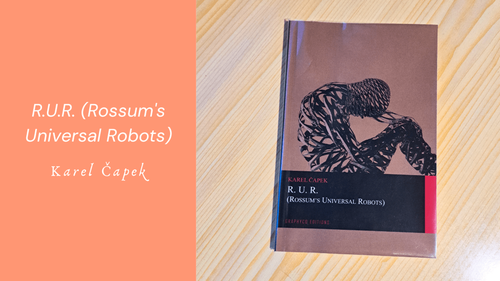 R.U.R. (Rossum’s Universal Robots) de Karel&nbsp;Čapek