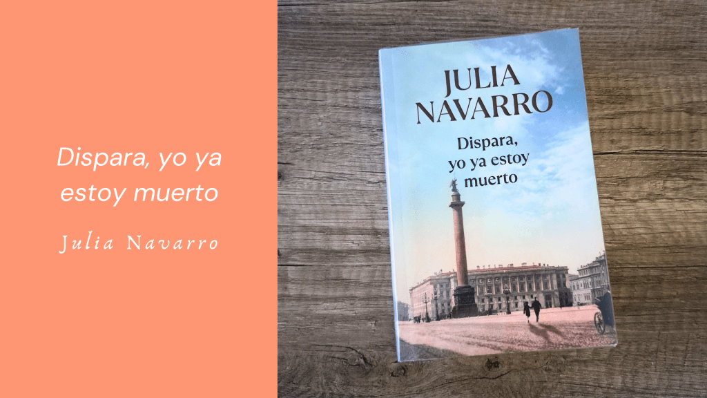 Dispara, yo ya estoy muerto de Julia&nbsp;Navarro