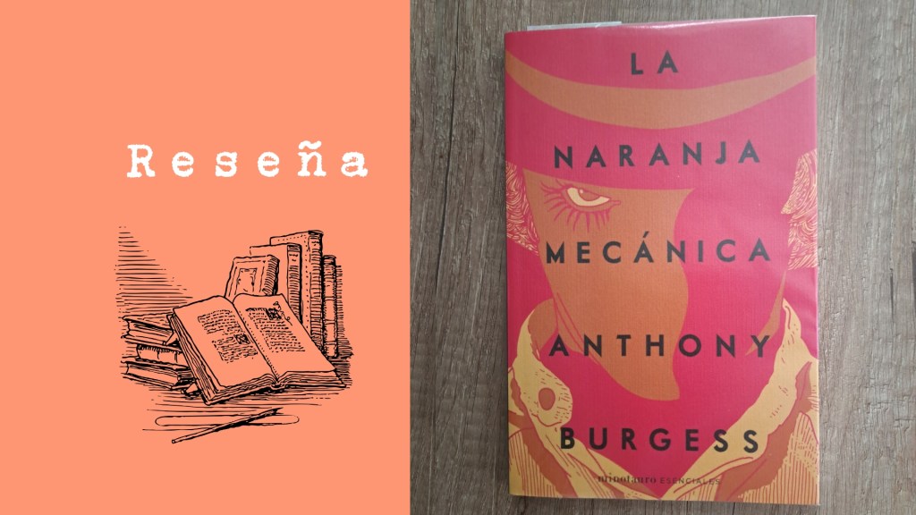 La naranja mecánica de&nbsp;Burgess